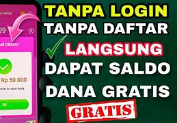 Daftar Langsung Dapat Saldo Gratis Tanpa Deposit